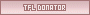 I donated to TFL I donated to TFL